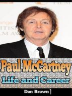 PAUL MCCARTNEY: LIFE AND CAREER PAUL MCCARTNEY: LIFE AND CAREER