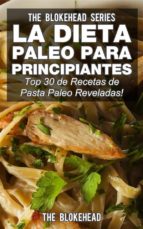 La Dieta Paleo Para Principiantes ¡top 30 De Recetas De Pasta Paleo Reveladas!