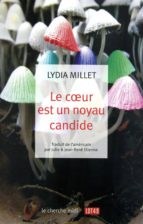 LE COEUR EST UN NOYAU CANDIDE LE COEUR EST UN NOYAU CANDIDE