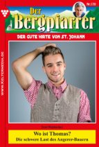 DER BERGPFARRER 170 - HEIMATROMAN DER BERGPFARRER 170 - HEIMATROMAN