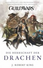 GUILD WARS BAND 2: DIE HERRSCHAFT DER DRACHEN GUILD WARS BAND 2: DIE HERRSCHAFT DER DRACHEN