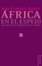ÁFRICA EN EL ESPEJO ÁFRICA EN EL ESPEJO