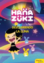 HANAZUKI. DESCUBRIENDO LA LUNA HANAZUKI. DESCUBRIENDO LA LUNA