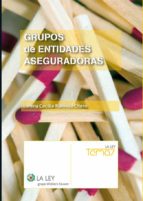 GRUPOS DE ENTIDADES ASEGURADORAS GRUPOS DE ENTIDADES ASEGURADORAS