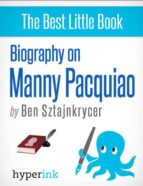 BIOGRAPHY OF MANNY PACQUIAO BIOGRAPHY OF MANNY PACQUIAO