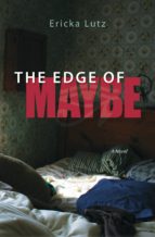 THE EDGE OF MAYBE THE EDGE OF MAYBE