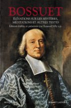 ÉLÉVATIONS SUR LES MYSTÈRES, MÉDITATIONS ET AUTRES TEXTES ÉLÉVATIONS SUR LES MYSTÈRES, MÉDITATIONS ET AUTRES TEXTES