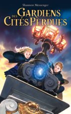 GARDIENS DES CITÉS PERDUES - TOME 1 GARDIENS DES CITÉS PERDUES - TOME 1