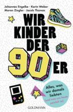 WIR KINDER DER NEUNZIGER WIR KINDER DER NEUNZIGER