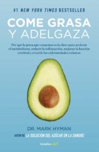 COME GRASA Y ADELGAZA (COLECCIÓN VITAL) COME GRASA Y ADELGAZA (COLECCIÓN VITAL)