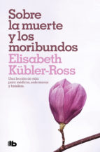 SOBRE LA MUERTE Y LOS MORIBUNDOS SOBRE LA MUERTE Y LOS MORIBUNDOS