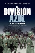 LA DIVISIÓN AZUL LA DIVISIÓN AZUL