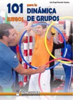 101 JUEGOS PARA LA DINÁMICA DE GRUPOS