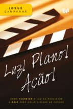 Luz! Plano! Ação!