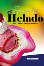 SU MAJESTAD, EL HELADO SU MAJESTAD, EL HELADO