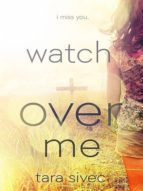 WATCH OVER ME WATCH OVER ME