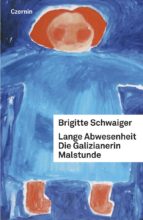 LANGE ABWESENHEIT. DIE GALIZIANERIN. MALSTUNDE LANGE ABWESENHEIT. DIE GALIZIANERIN. MALSTUNDE