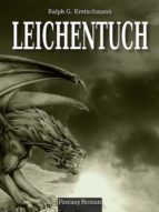 LEICHENTUCH: BAND 2 DER BLUTDRACHEN TRILOGIE LEICHENTUCH: BAND 2 DER BLUTDRACHEN TRILOGIE