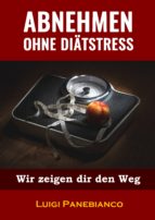 ABNEHMEN OHNE DIÄTSTRESS ABNEHMEN OHNE DIÄTSTRESS