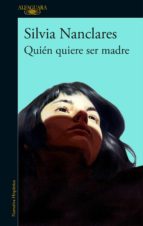 QUIÉN QUIERE SER MADRE QUIÉN QUIERE SER MADRE