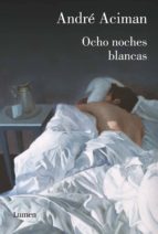 OCHO NOCHES BLANCAS OCHO NOCHES BLANCAS