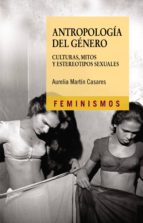 ANTROPOLOGÍA DEL GÉNERO ANTROPOLOGÍA DEL GÉNERO