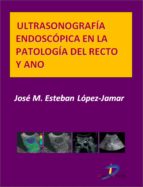 Ultrasonografía endoscópica en la patología del recto y ano