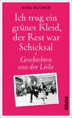 Ich trug ein grünes Kleid, der Rest war Schicksal