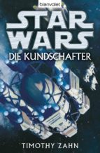 STAR WARS. DIE KUNDSCHAFTER. ROMAN STAR WARS. DIE KUNDSCHAFTER. ROMAN