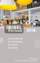 BIBEL FÜR HEUTE 2018 BIBEL FÜR HEUTE 2018