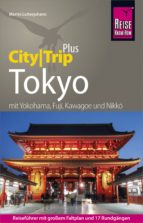 REISE KNOW-HOW REISEFÜHRER TOKYO (CITYTRIP PLUS) REISE KNOW-HOW REISEFÜHRER TOKYO (CITYTRIP PLUS)