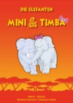 DIE ELEFANTEN MINI UND TIMBA DIE ELEFANTEN MINI UND TIMBA
