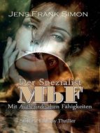 DER SPEZIALIST MBF: MIT AUßERIRDISCHEN FÄHIGKEITEN DER SPEZIALIST MBF: MIT AUßERIRDISCHEN FÄHIGKEITEN