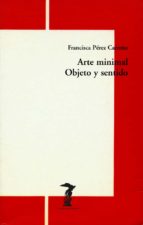 ARTE MINIMAL. OBJETO Y SENTIDO ARTE MINIMAL. OBJETO Y SENTIDO