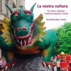 LA NOSTRA CULTURA. LA NOSTRA CULTURA.