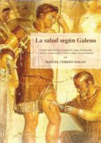 LA SALUD SEGÚN GALENO. LA SALUD SEGÚN GALENO.