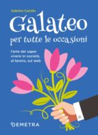 GALATEO PER TUTTE LE OCCASIONI GALATEO PER TUTTE LE OCCASIONI