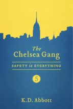 THE CHELSEA GANG: SAFETY IS EVERYTHING THE CHELSEA GANG: SAFETY IS EVERYTHING