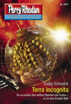 PERRY RHODAN 3017: TERRA INCOGNITA PERRY RHODAN 3017: TERRA INCOGNITA