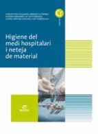 HIGIENE DEL MEDI HOSPITALARI I NETEJA DEL MATERIAL HIGIENE DEL MEDI HOSPITALARI I NETEJA DEL MATERIAL
