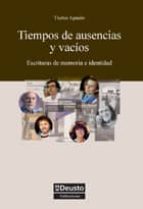 TIEMPOS DE AUSENCIAS Y VACÍOS TIEMPOS DE AUSENCIAS Y VACÍOS