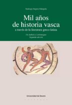 MIL AÑOS DE HISTORIA VASCA A TRAVÉS DE LA LITERATURA GRECOLATINA: DE ANÍBAL A CARLOMAGNO MIL AÑOS DE HISTORIA VASCA A TRAVÉS DE LA LITERATURA GRECOLATINA: DE ANÍBAL A CARLOMAGNO