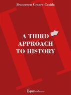 A third approach to history