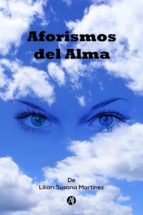 LOS AFORISMOS DEL ALMA LOS AFORISMOS DEL ALMA