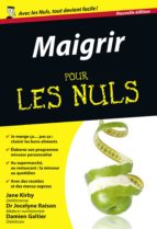 MAIGRIR POUR LES NULS MAIGRIR POUR LES NULS