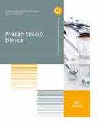 MECANITZACIÓ BÀSICA MECANITZACIÓ BÀSICA
