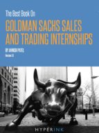 THE BEST BOOK ON GOLDMAN SACHS SALES AND TRADING INTERNSHIPS THE BEST BOOK ON GOLDMAN SACHS SALES AND TRADING INTERNSHIPS