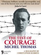 THE TEST OF COURAGE: MICHEL THOMAS THE TEST OF COURAGE: MICHEL THOMAS