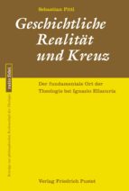 GESCHICHTLICHE REALITÄT UND KREUZ GESCHICHTLICHE REALITÄT UND KREUZ
