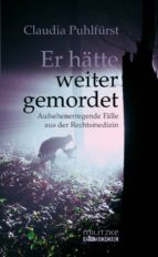 ER HÄTTE WEITER GEMORDET ER HÄTTE WEITER GEMORDET